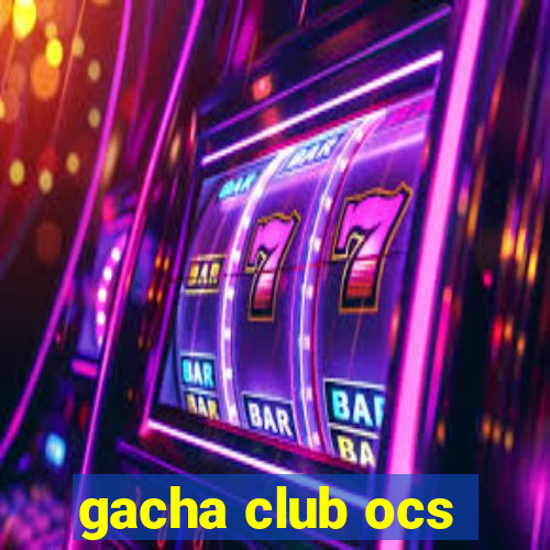 gacha club ocs