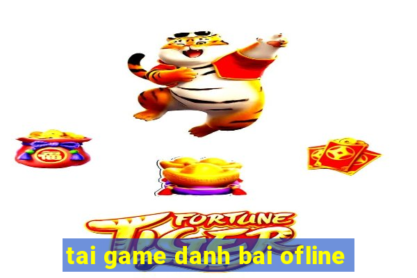 tai game danh bai ofline