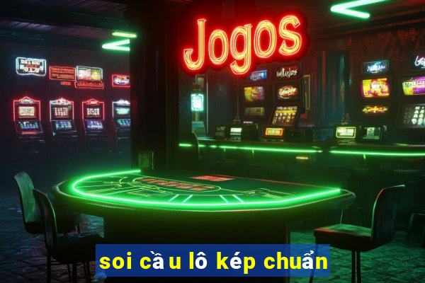 soi cầu lô kép chuẩn