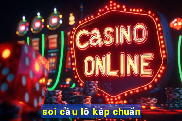 soi cầu lô kép chuẩn