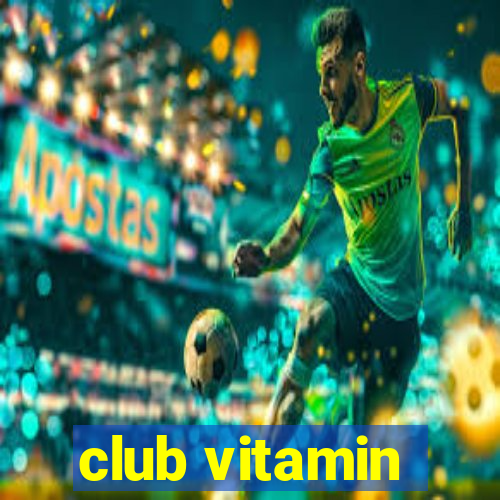 club vitamin