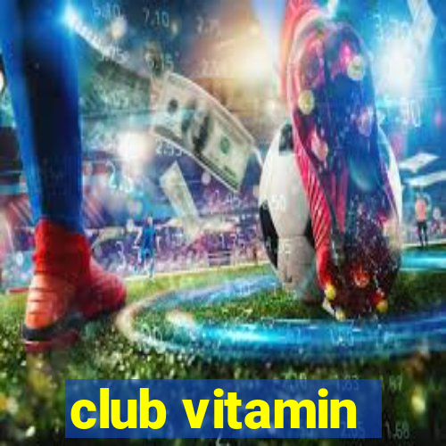 club vitamin