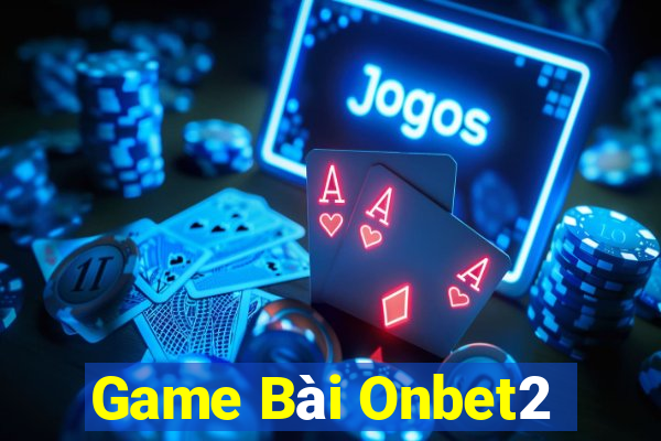 Game Bài Onbet2