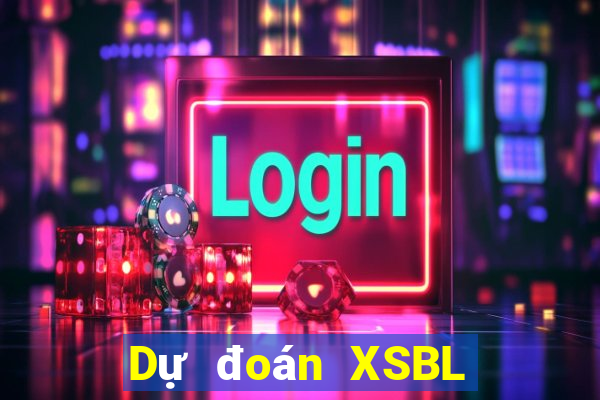 Dự đoán XSBL thứ bảy