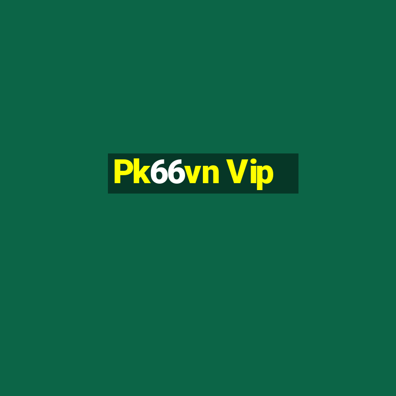 Pk66vn Vip