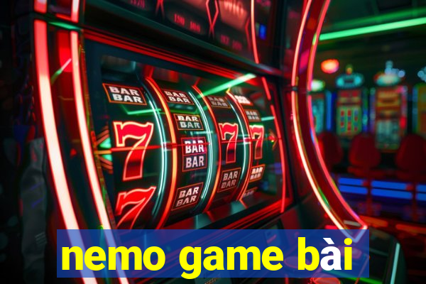 nemo game bài