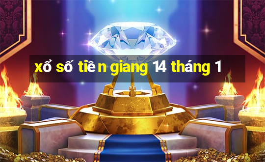 xổ số tiền giang 14 tháng 1