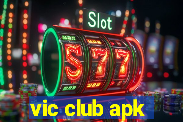 vic club apk