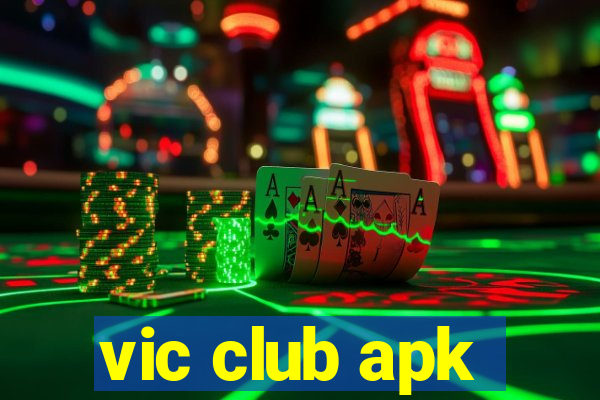 vic club apk