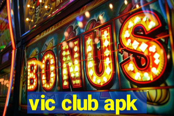 vic club apk