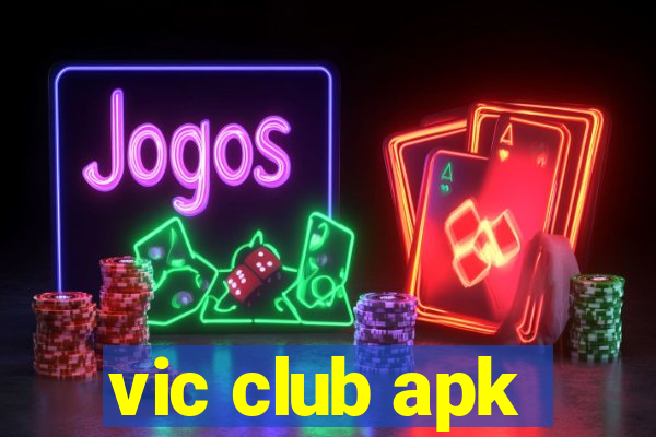 vic club apk