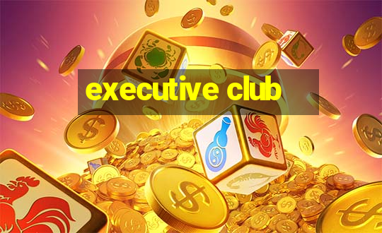 executive club