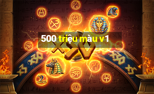 500 triệu màu v1