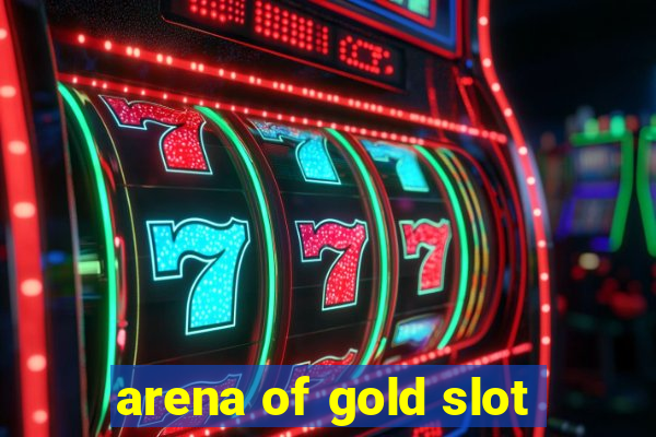 arena of gold slot