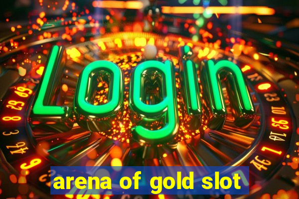 arena of gold slot