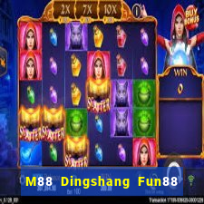 M88 Dingshang Fun88 miễn phí tải về