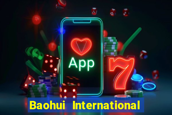 Baohui International app Tải về