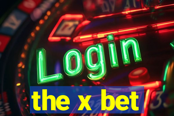 the x bet