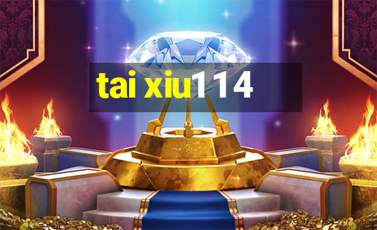 tai xiu1 1 4