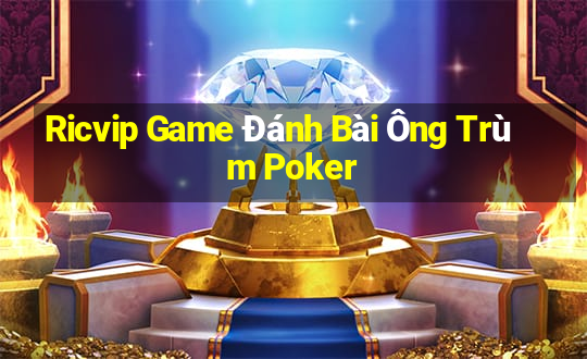 Ricvip Game Đánh Bài Ông Trùm Poker