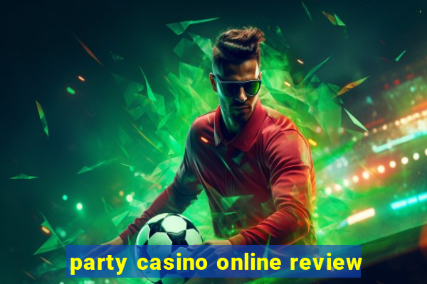 party casino online review