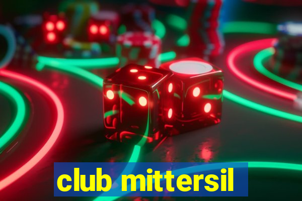 club mittersil