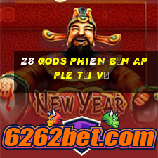 28 Gods Phiên bản Apple Tải về