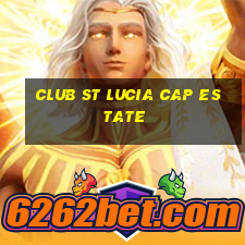 club st lucia cap estate