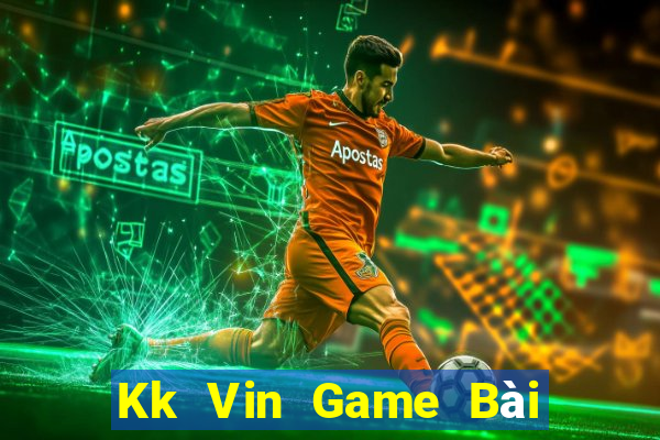 Kk Vin Game Bài B52 Đổi Thưởng 2024