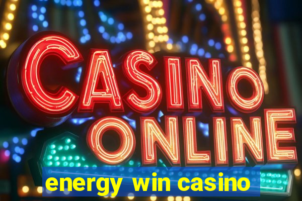 energy win casino