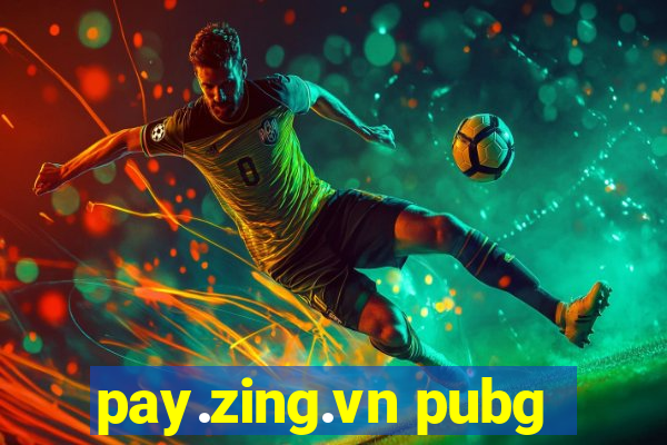 pay.zing.vn pubg