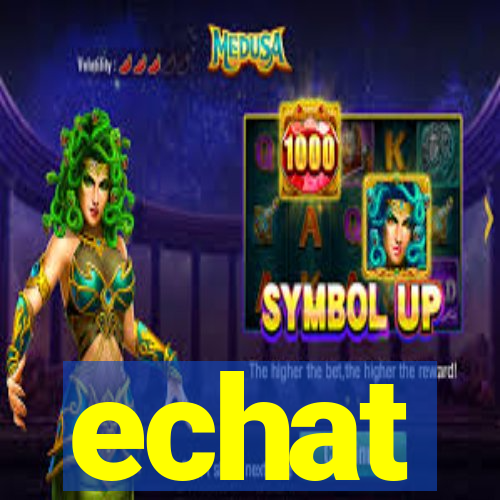 echat