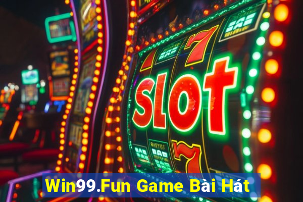 Win99.Fun Game Bài Hát