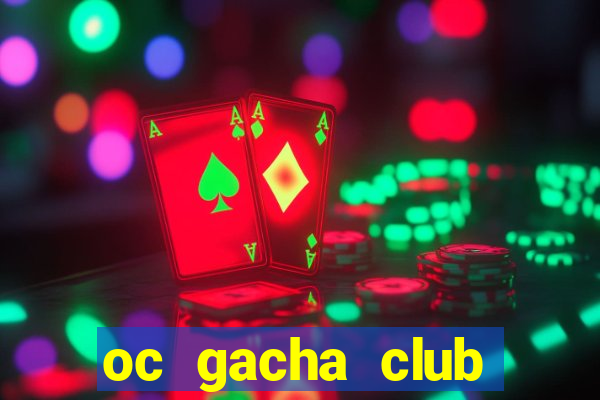 oc gacha club đẹp ngầu