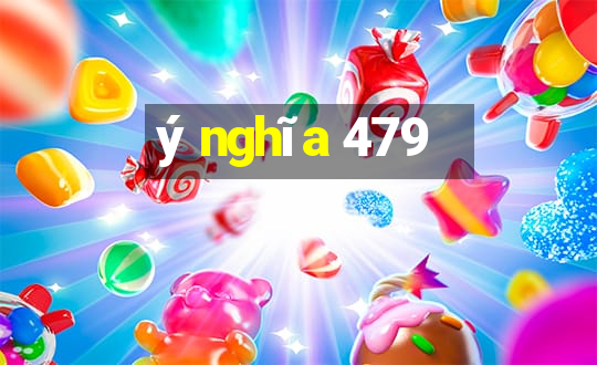 ý nghĩa 479