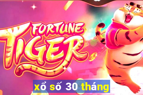 xổ số 30 tháng