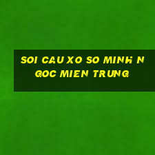 soi cau xo so minh ngoc mien trung