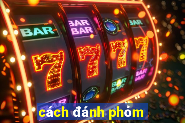 cách đánh phỏm