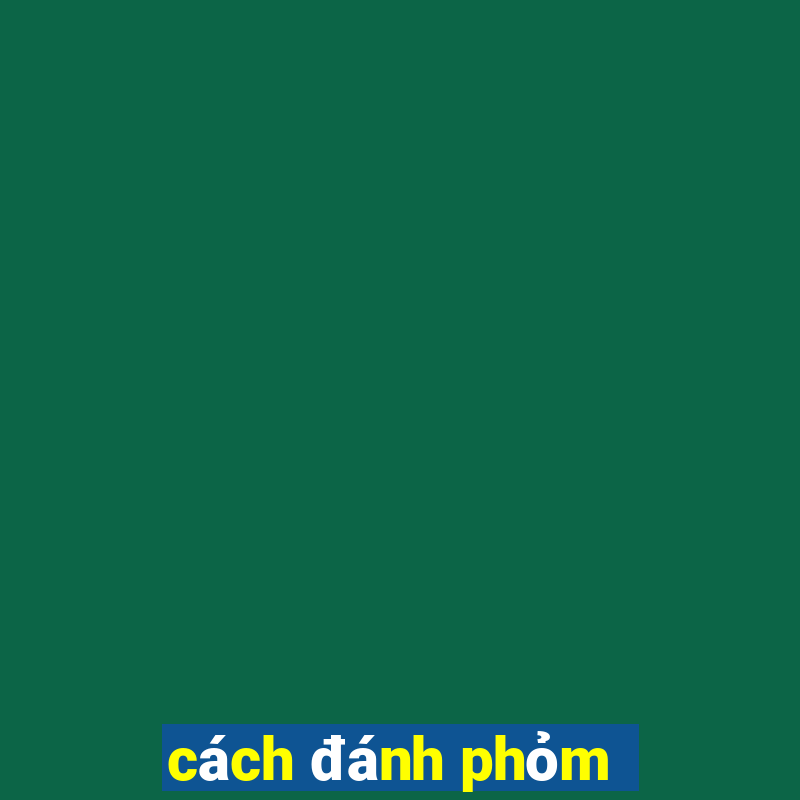 cách đánh phỏm