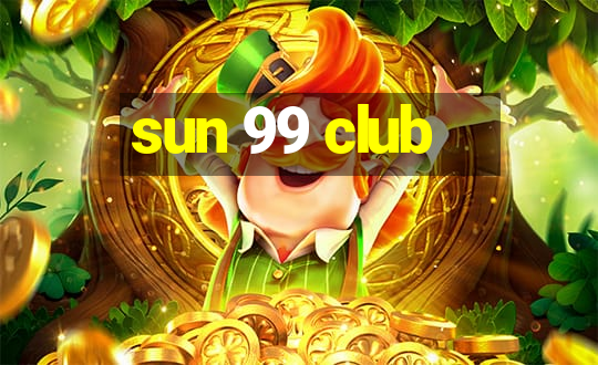 sun 99 club