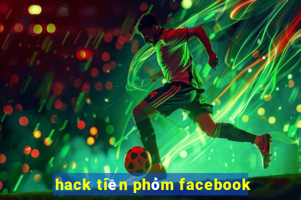 hack tiền phỏm facebook