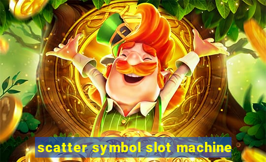 scatter symbol slot machine