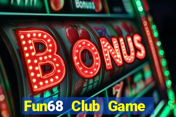 Fun68 Club Game Bài Ma Cao