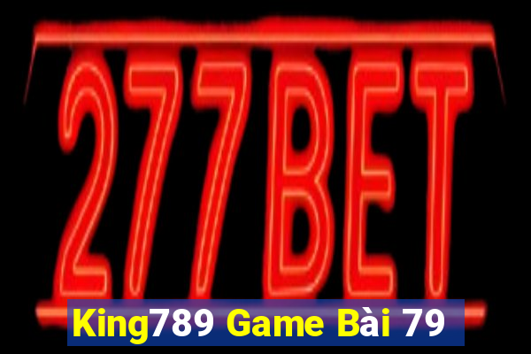 King789 Game Bài 79