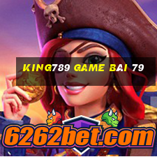 King789 Game Bài 79