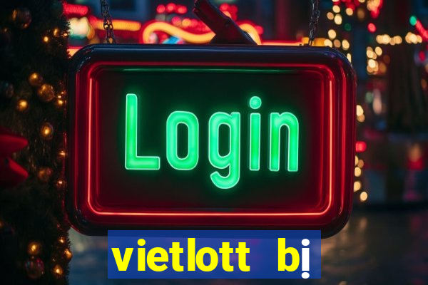 vietlott bị điều tra