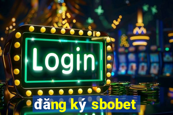 đăng ký sbobet