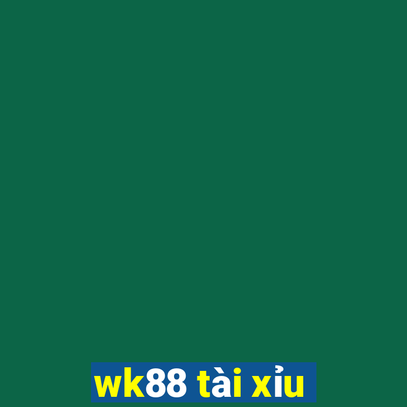 wk88 tài xỉu