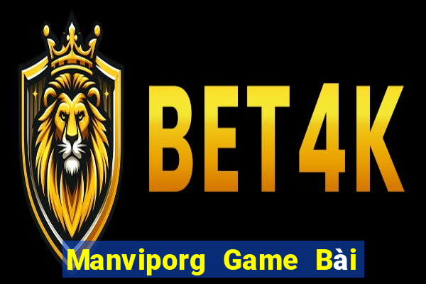 Manviporg Game Bài Uy Tín Nhất 2022