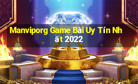 Manviporg Game Bài Uy Tín Nhất 2022